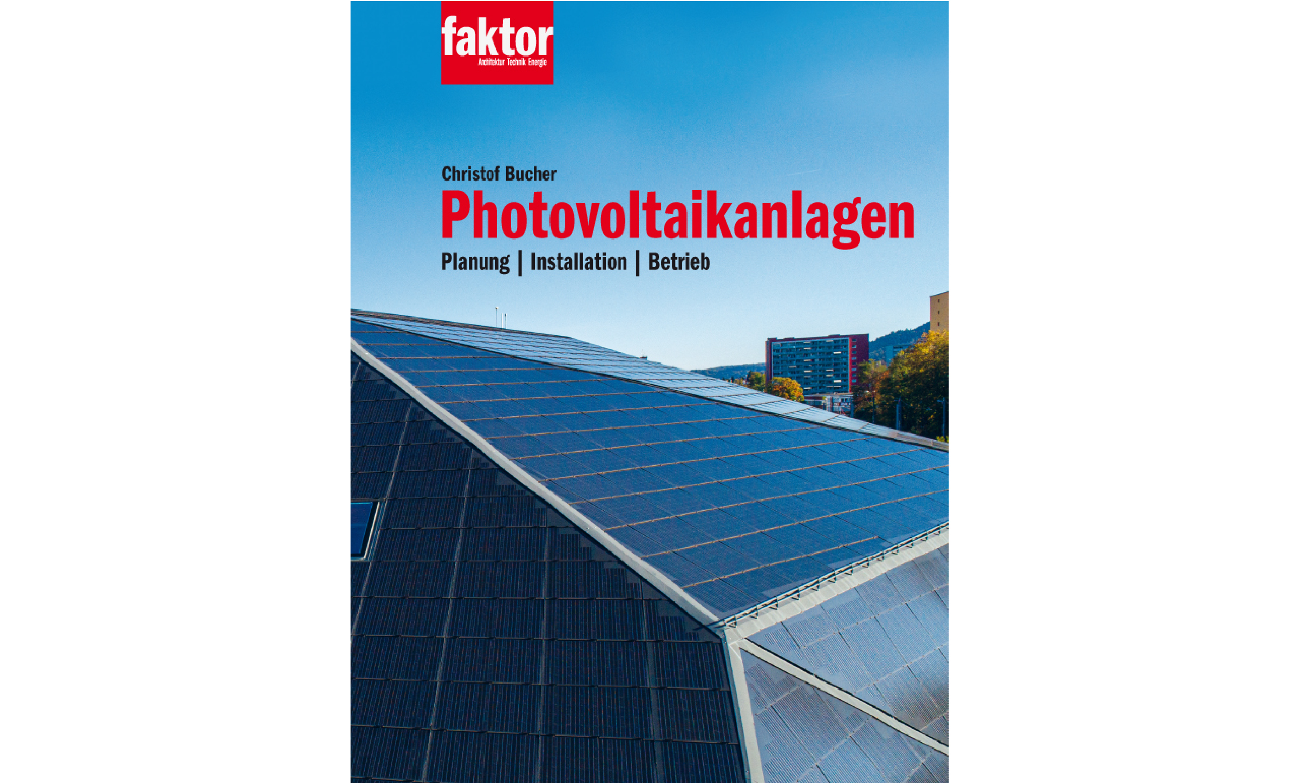 «Photovoltaikanlagen» von Christof Bucher